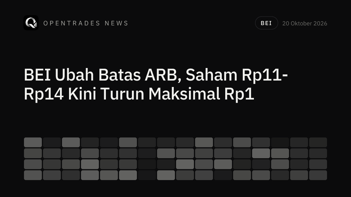 BEI Ubah Lagi Aturan ARB, Saham Rp11-Rp14 Kini Bisa Turun Rp1