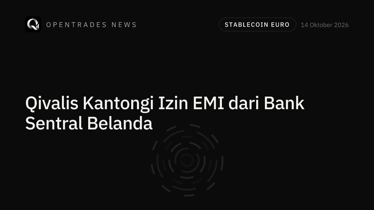 Qivalis Kantongi Izin EMI buat Terbitkan Stablecoin Euro