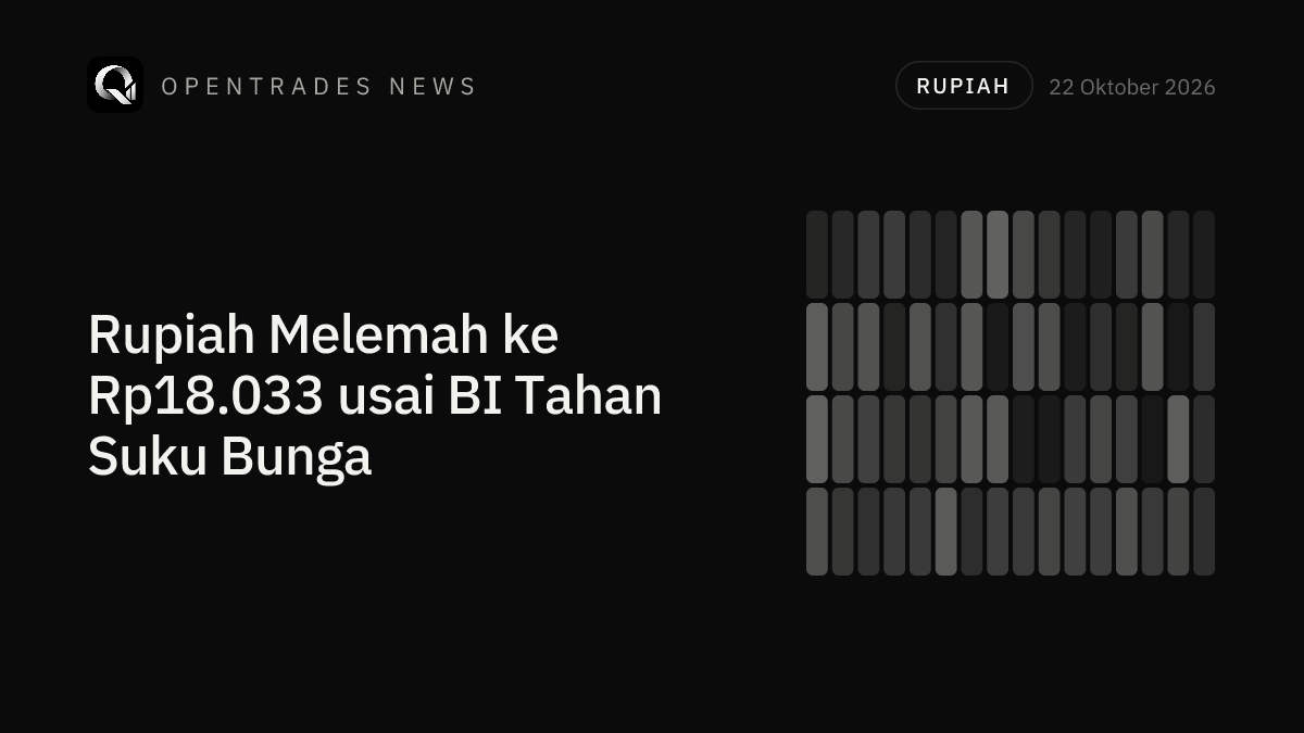 Rupiah Melemah ke Rp18.033 usai BI Tahan Bunga, GWM Dipangkas 2%
